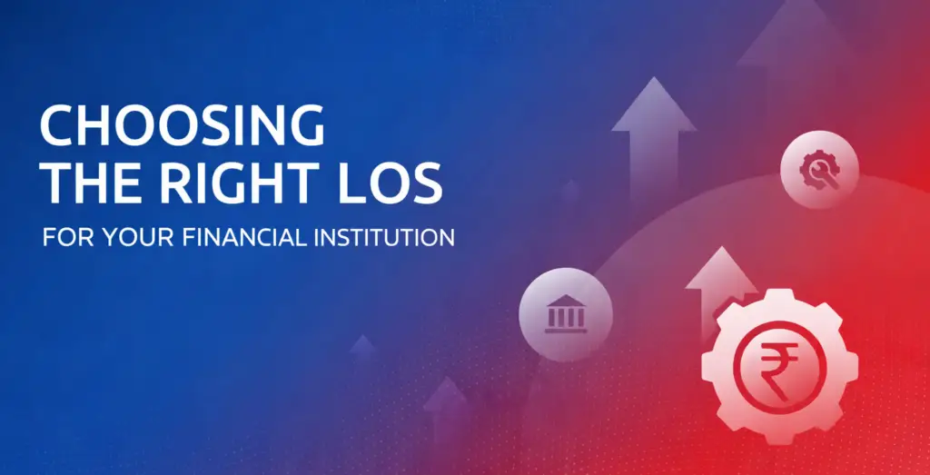 Choosing the Right LOS for Your Financial Institution